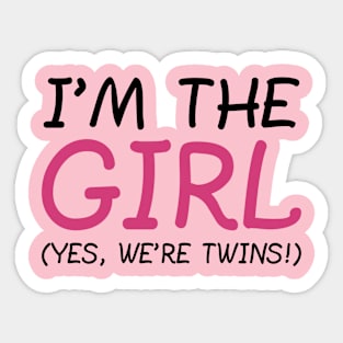 I'm The Girl, Yes We're Twins. Sticker